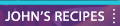 Johns Recipes